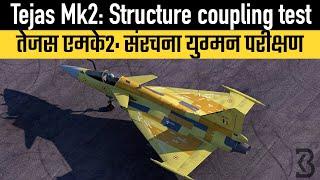 Tejas Mk2: Structure coupling test