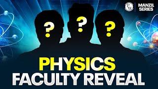 MANZIL 2025 PHYSICS Faculty Reveal || TRIO of PHYSICS △