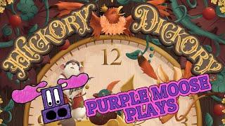 Purple Moose Plays...Hickory Dickory (solo)