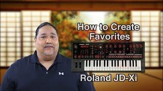 How to create favorites in the Roland JD-Xi