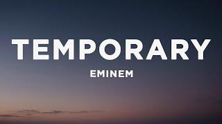 Eminem - Temporary (Lyrics) ft. Skylar Grey