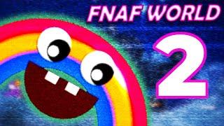 FNaF World: A Retrospective | pt. 2