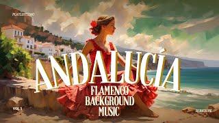 Andalucía - Música de fondo flamenca /Relaxing Background Music