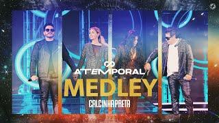 Calcinha Preta - Medley #ATEMPORAL (Ao vivo em Salvador)