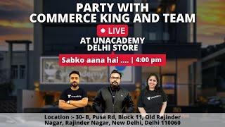 LIVE MEET AT UNACADEMY STORE |  Commerce king and Team