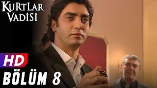 Kurtlar Vadisi - 8.Bölüm | FULL HD YENİ