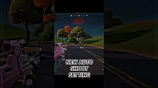 FORTNITE NEW AUTO SHOOT SETTING #youtubeshorts #fortnite