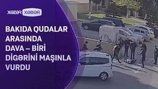 Bakıda qudalar arasında dava - biri digərini maşınla vurdu