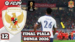 KEREN!! TIMNAS INDONESIA MASUK FINAL PIALA DUNIA 2026 LAWAN INGGRIS | FC 24 #12