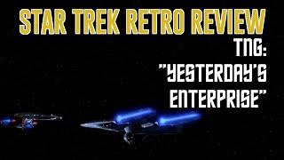 Star Trek Retro Review: "Yesterday's Enterprise" (TNG) | Alternate Timelines
