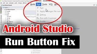 [Solved] Android Studio Run Button not Working