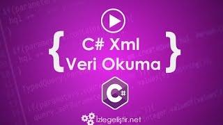 C# Xml'den Veri Okuma