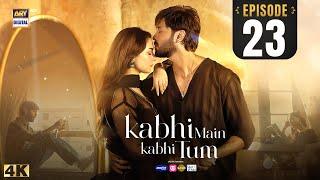 Kabhi Main Kabhi Tum Episode 23 | Fahad Mustafa | Hania Aamir | 24 Sep 2024 | ARY Digital