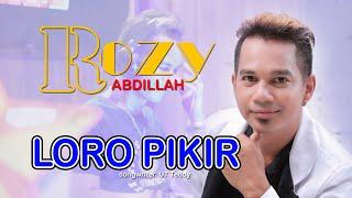 LORO PIKIR  ROZY ABDILLAH ( official music video )Rozy Abdillah Official