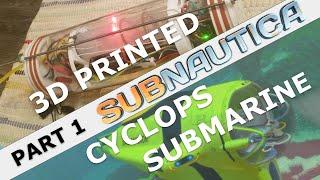 3D PRINTED RC Subnautica Cyclops SUBMARINE Part 1 - Internal Electronics and Dive System