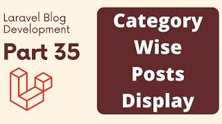 Laravel Blog Development Part 35 | Post Show Category Wise | The Test Coder