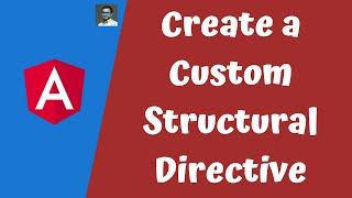 38. Create Custom Structural Directive in the Angular using TemplateRef and ViewContainerRef