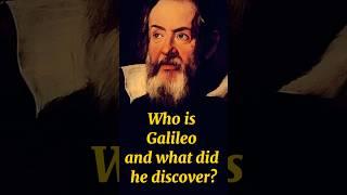 Who is Galileo and what did he discover? #shorts #youtubeshorts