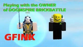 Playing with the OWNER of DOOMSPIRE BRICKBATTLE (GFink)