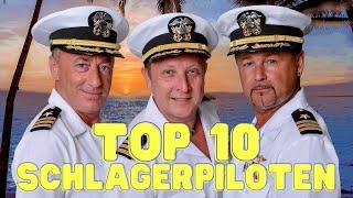 Die TOP 10 HITS unserer SCHLAGERPILOTEN  Mega Hit Mix ‍️