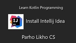 kotlin programming tutorial for beginners  Intellij Idea Install Tutorial Hindi/Urdu