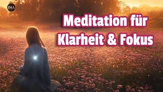 Geführte Meditation für mentale Klarheit & Fokus - Werde empfänglich für das Universelle Genie