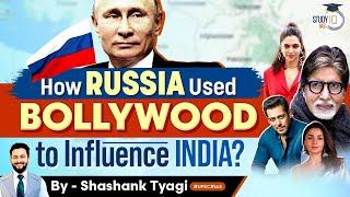 Bollywood Affair: How Indian Cinema Was Influenced by Russia | USSR | Soft Power | UPSC GS2