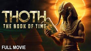 Thoth: the Book of Time | Full Documentary