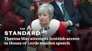 Theresa May attempts Scottish accent in House of Lords maiden speech