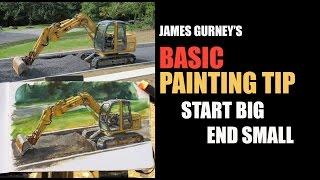 James Gurney's BASIC PAINTING TIP #1: Start Big / End Small