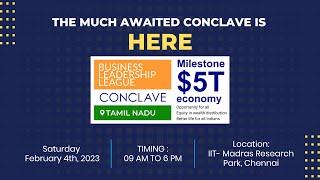 The much awaited conclave is here! - Business Leadership League Tamil Nadu Conclave 2023