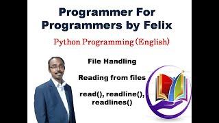 Python||File Handling||Reading from files||read()||readline()||readlines()