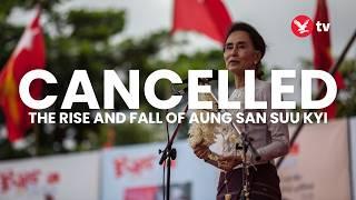 Cancelled: The rise and fall of Aung San Suu Kyi Documentary