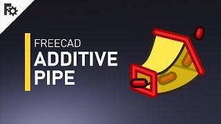 3D modeling FreeCAD Tutorial - Additive pipe modifier