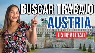 BUSCAR TRABAJO EN AUSTRIA - LA REALIDAD