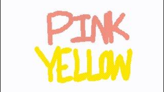 Pink and Yellow