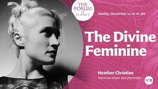 The Divine Feminine | The Forum at St. Bart's