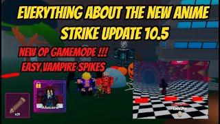 Everything about the new Anime Strike Update 10.5 - New Game mode + Easy Vampire Spike Drops