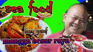 sea food bang yusuf//istimewa //sambal pedas/sea food mangga besar.