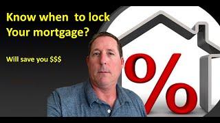 When to lock  a mortgage rate