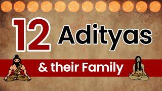 Aditya or Ādityás | The Sun Gods of India | Sons of Aditi | Family and usefulness