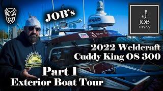 JOB's 2022 Weldcraft Cuddy King OS 300 Boat Tour - Part 1 Exterior