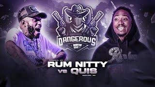 Rum Nitty vs Quis ️