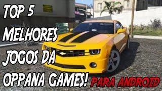 TOP 5 MELHORES JOGOS DE CARRO DA EMPRESA "OPPANA GAMES"