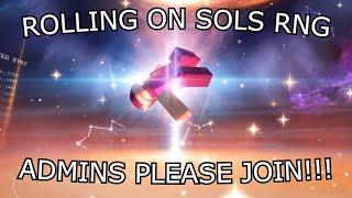 ROLLING ON SOLS RNG (admins pls join :D)