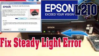 EPSON L210 fix steady light error | It is time to reset ink levels