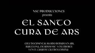 SANTO CURA DE ARS: DIOS EN UN HOMBRE.(PELÍCULA: San Juan María Vianney)