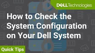 How to Check the System Configuration on Your Dell System QuickTips