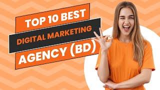 Top 10 Best Digital Marketing Agencies in Bangladesh // Internet Marketing Companies in BD // 720p