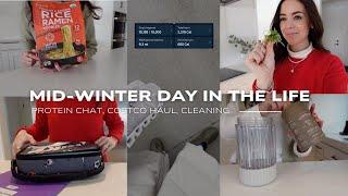 MID-WINTER DITL | Protein Chat, Costco Haul, Cleaning ️